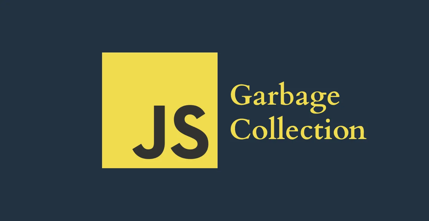 JavaScript’s Garbage Collector